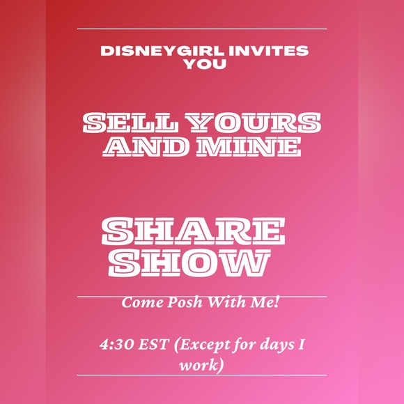 Other - Share Shows!! Come Posh With Disneygirl!